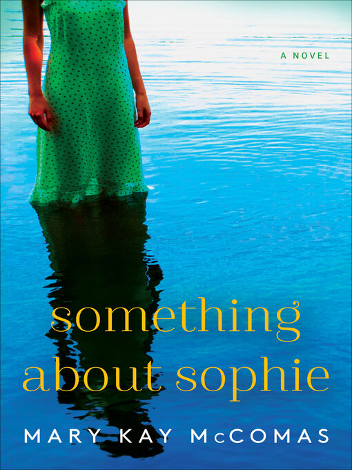 Title details for Something About Sophie by Mary Kay McComas - Available